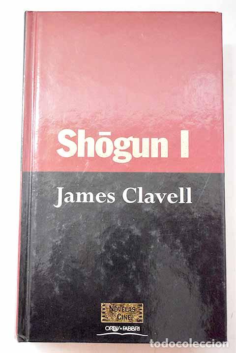 Libros: Shogun, Tomo I: Clavell, James.- Clavell, James
