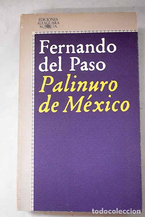 Libros: Palinuro de M&eacute;xico: Paso, Fernando del.- Paso, Fernando del