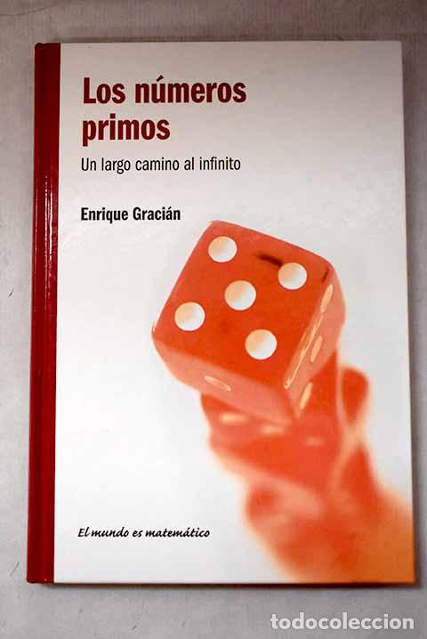 Livres: Los n&uacute;meros primos: un largo camino al infinito.- Graci&aacute;n, Enrique