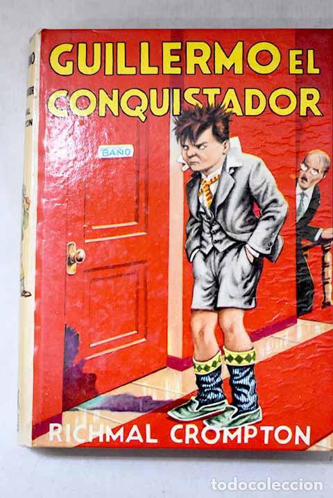 Livres: Guillermo el conquistador.- Crompton, Richmal