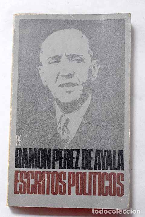 Livres: Escritos pol&iacute;ticos: P&eacute;rez de Ayala, Ram&oacute;n.- P&eacute;rez de Ayala, Ram&oacute;n