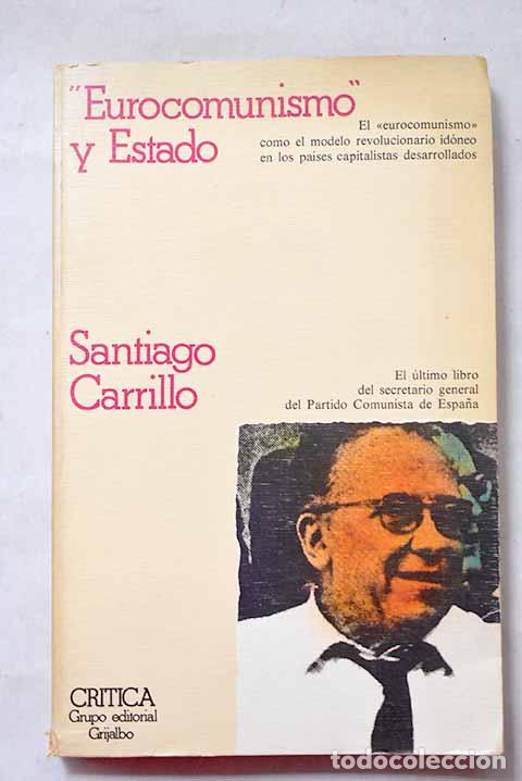 Livres: Eurocomunismo y estado.- Carrillo, Santiago