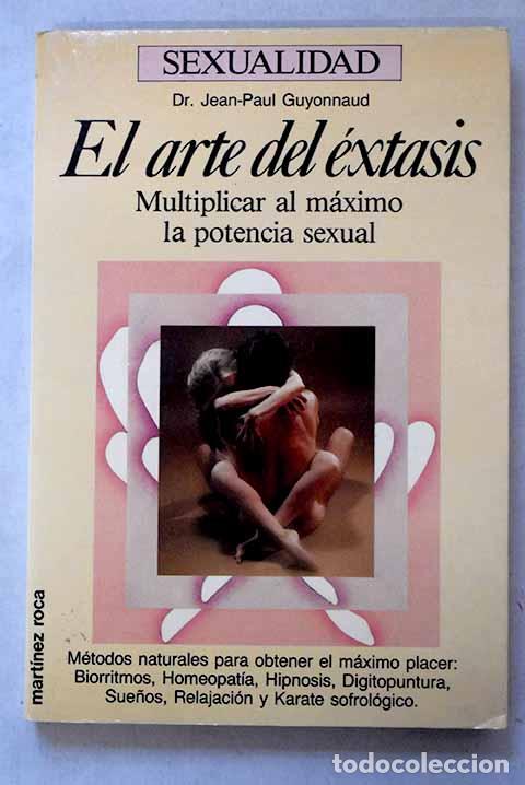 books: El arte del &eacute;xtasis: multiplicar al m&aacute;ximo la potencia sexual.- Guyonnaud, Jean-Paul