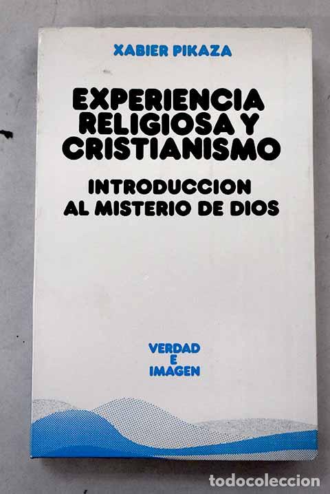 books: Experiencia religiosa y cristianismo: introducci&oacute;n al misterio de Dios.- Pikaza, Xabier