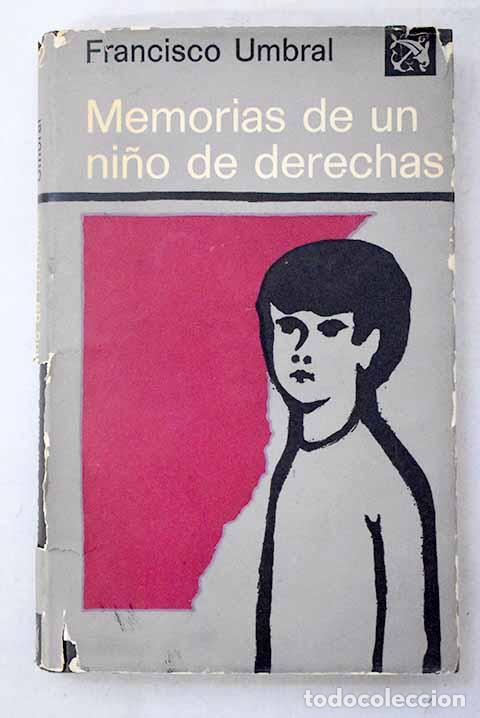 books: Memorias de un ni&ntilde;o de derechas.- Umbral, Francisco