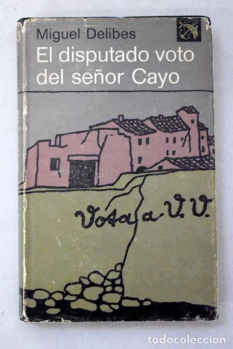 books: El disputado voto del se&ntilde;or Cayo.- Delibes, Miguel