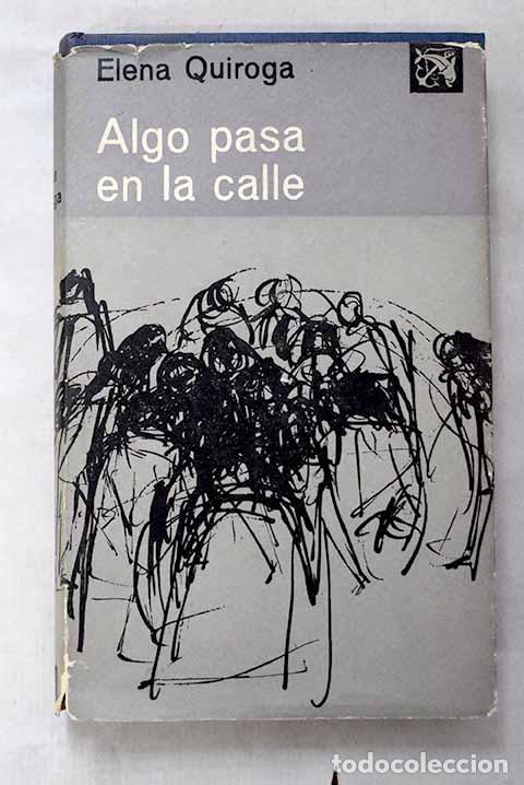 books: Algo pasa en la calle.- Quiroga, Elena