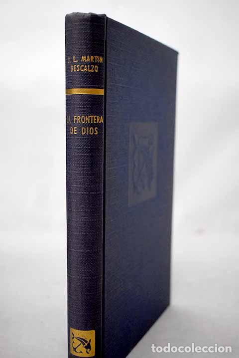 books: La frontera de Dios: Mart&iacute;n Descalzo, Jos&eacute; Luis.- Mart&iacute;n Descalzo, Jos&eacute; Luis