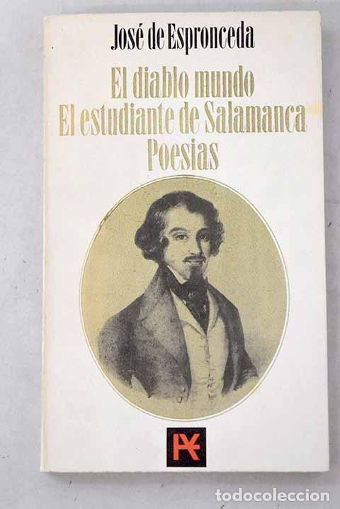 books: El diablo mundo ; El estudiante de Salamanca ; Poes&iacute;a.- Espronceda, Jos&eacute; de