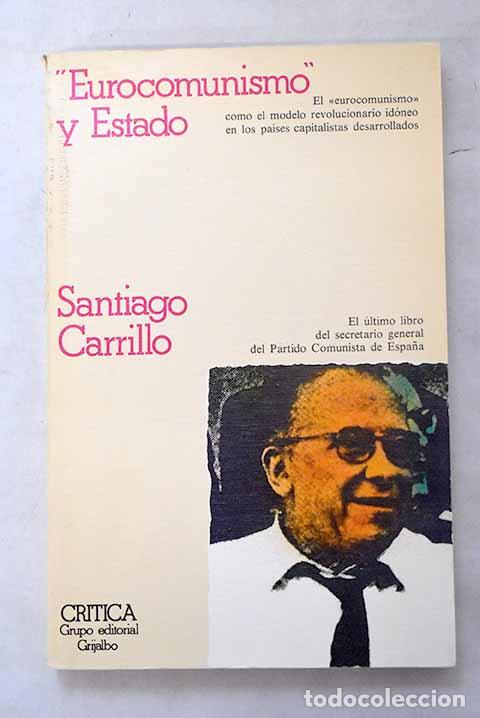 books: Eurocomunismo y estado.- Carrillo, Santiago