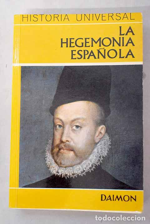 Livros em segunda m&atilde;o: La hegemon&iacute;a espa&ntilde;ola: el primer imperio de &aacute;mbito universal.- Grimberg, Carl