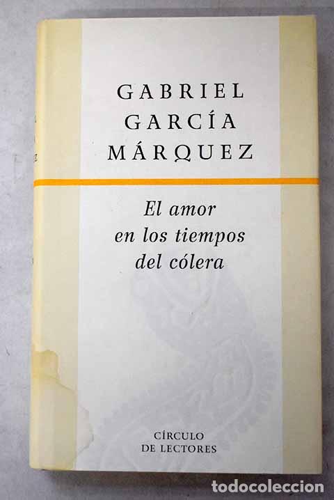 Livros em segunda m&atilde;o: El amor en los tiempos del c&oacute;lera.- Garc&iacute;a M&aacute;rquez, Gabriel
