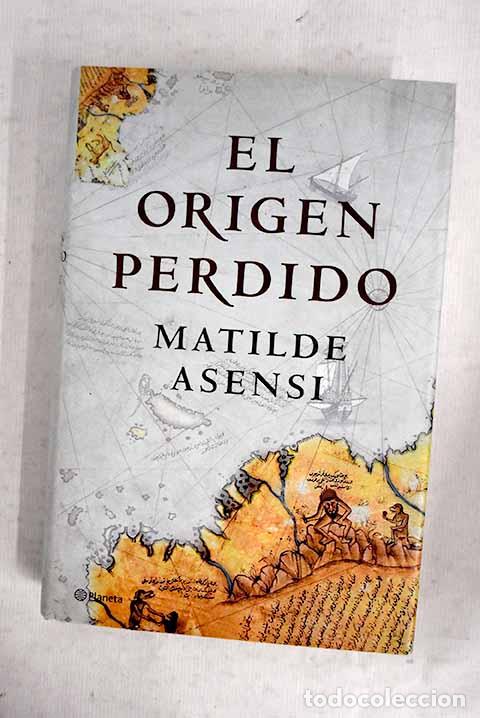 books: El origen perdido: Asensi, Matilde.- Asensi, Matilde