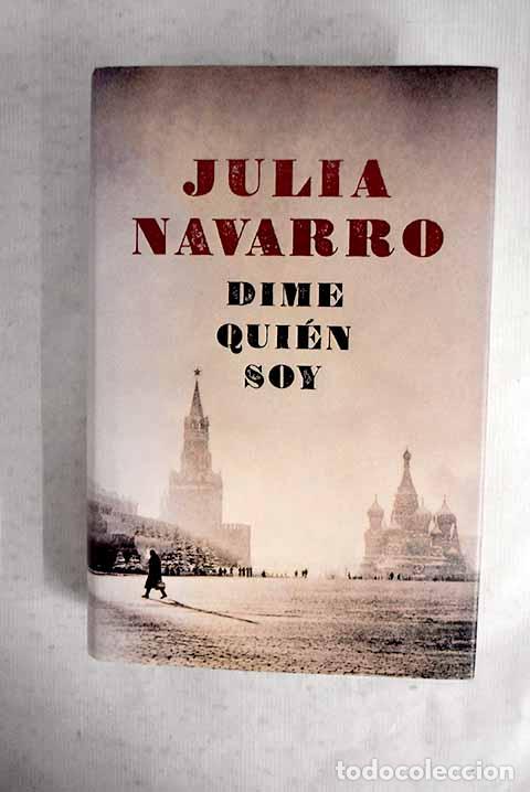 books: Dime qui&eacute;n soy: Navarro, Julia.- Navarro, Julia