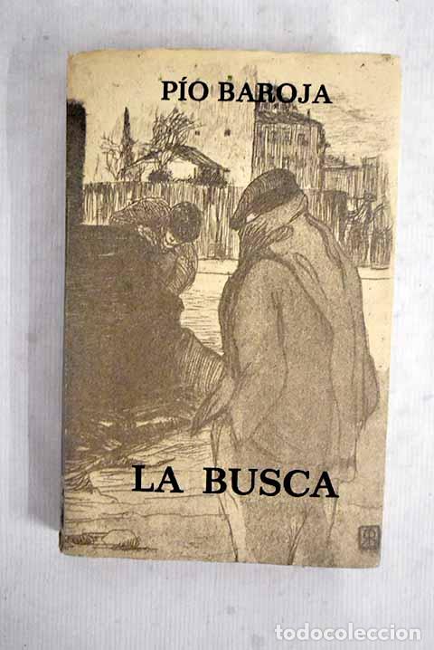books: La busca: Baroja, P&iacute;o.- Baroja, P&iacute;o
