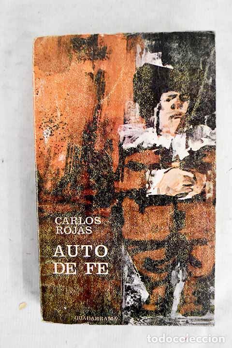 books: Auto de f&eacute;: Rojas, Carlos.- Rojas, Carlos