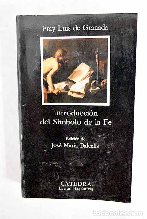 books: Introducci&oacute;n del s&iacute;mbolo de la fe.- Granada, Fray Luis de