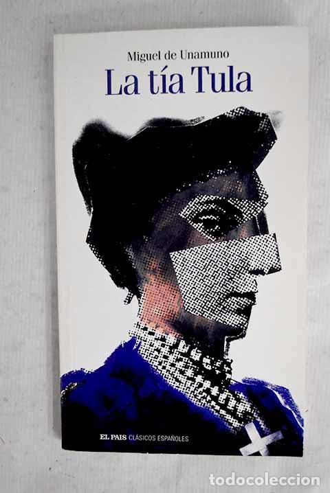 books: La t&iacute;a Tula: Unamuno, Miguel de.- Unamuno, Miguel de