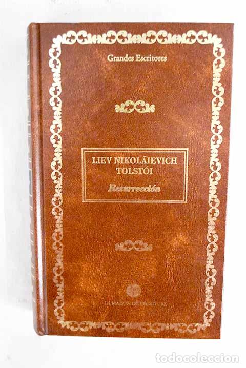 Libros: Resurrecci&oacute;n: Tolstoi, Leon.- Tolstoi, Leon