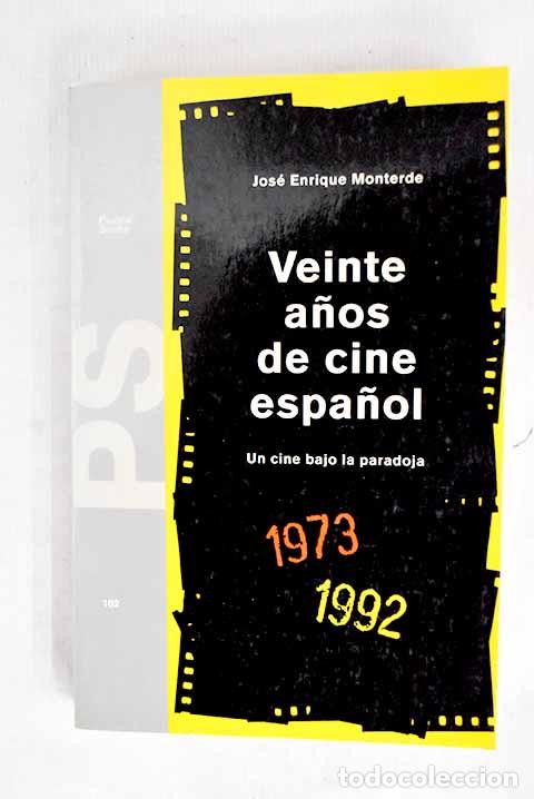 B&uuml;cher: Veinte a&ntilde;os de cine espa&ntilde;ol (1973-1992): un cine bajo la paradoja.- Monterde, Jos&eacute; Enrique