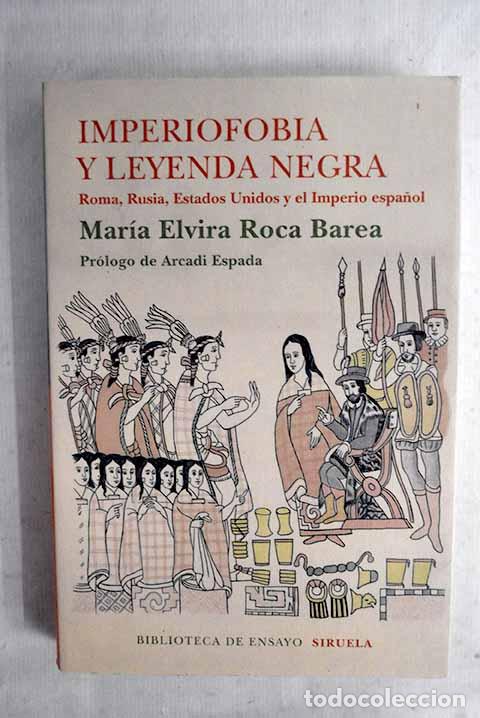 B&uuml;cher: Imperiofobia y leyenda negra: Roma, Rusia, Estados Unidos y el Imperio espa&ntilde;ol