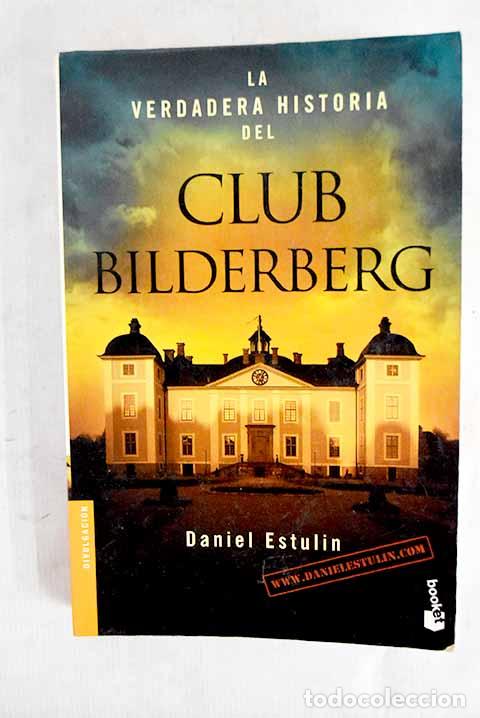 B&uuml;cher: La verdadera historia del Club Bilderberg.- Estulin, Daniel