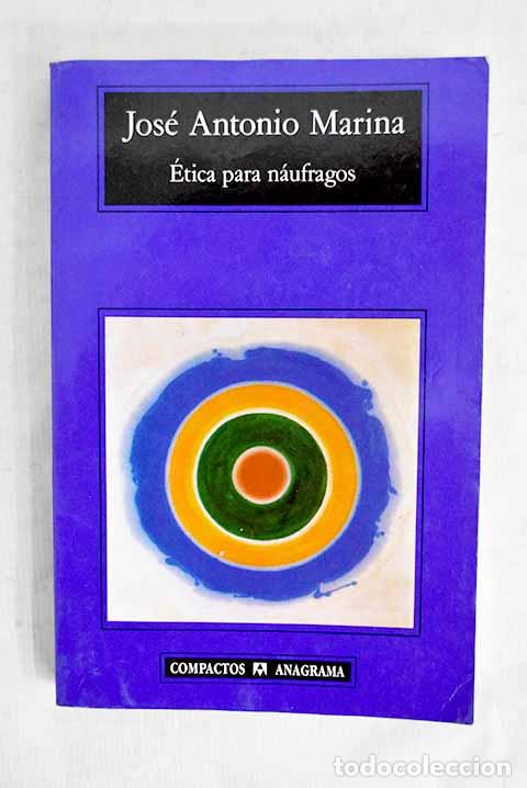 Livros em segunda m&atilde;o: &Eacute;tica para n&aacute;ufragos.- Marina, Jos&eacute; Antonio