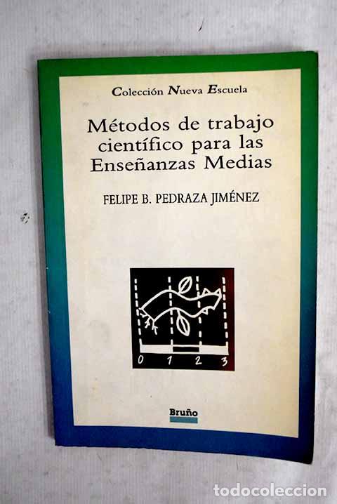 Livros em segunda m&atilde;o: M&eacute;todos de trabajo cient&iacute;fico para las Ense&ntilde;anzas Medias.- Pedraza Jim&eacute;nez, Felipe B.