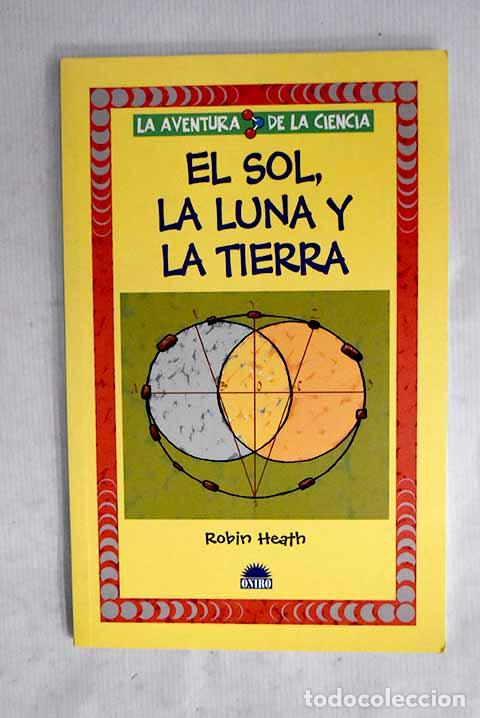 Livros em segunda m&atilde;o: El sol, la luna y la tierra.- Heath, Robin