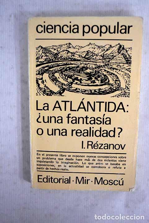 Livros em segunda m&atilde;o: La Atl&aacute;ntida: &iquest;una fantas&iacute;a o una realidad?.- R&eacute;zanov, I.