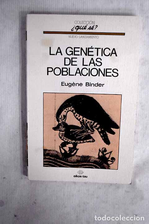 B&uuml;cher: La gen&eacute;tica de las poblaciones.- Binder, Eugene