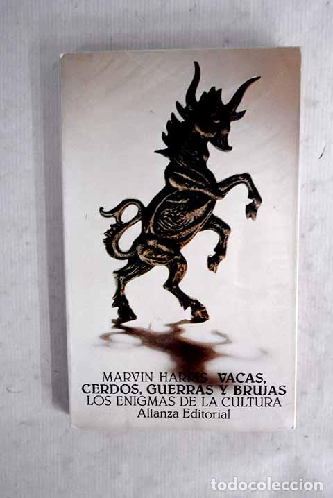 B&uuml;cher: Vacas, cerdos, guerras y brujas: los enigmas de la cultura.- Harris, Marvin