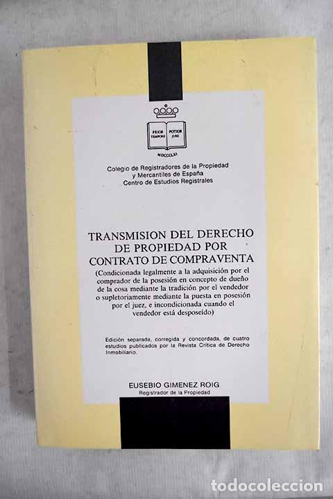 B&uuml;cher: Transmisi&oacute;n del derecho de propiedad por contrato de compraventa: .- Gim&eacute;nez R&oacute;ig, Eusebio