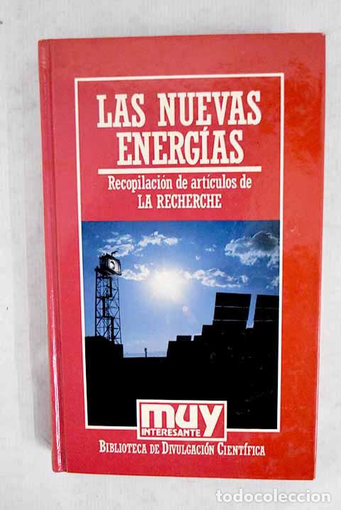 B&uuml;cher: Las nuevas energ&iacute;as: recopilaci&oacute;n de art&iacute;culos de la Recherche : art&iacute;culos de M. Barrere . [et al.]