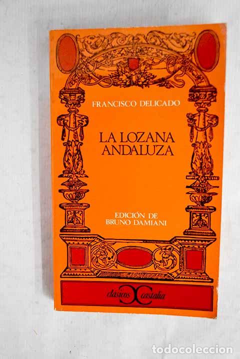 Libros: La lozana andaluza: Delicado, Francisco.- Delicado, Francisco