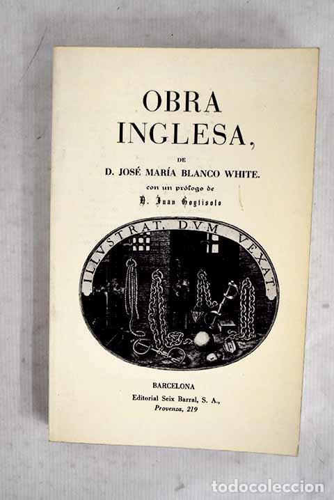 Libros: Obra inglesa: Blanco White, Jos&eacute; Mar&iacute;a.- Blanco White, Jos&eacute; Mar&iacute;a