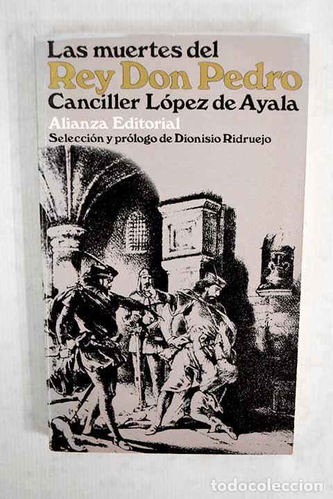 Libros: Las muertes del Rey Don Pedro.- Lopez de Ayala, Pero