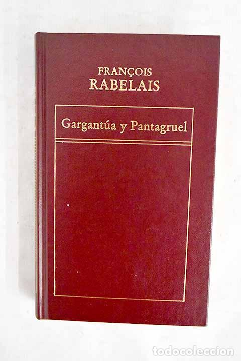 Livres: Gargant&uacute;a y Pantagruel.- Rabelais, Francois