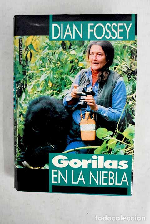 Livres: Gorilas en la niebla.- Fossey, Dian