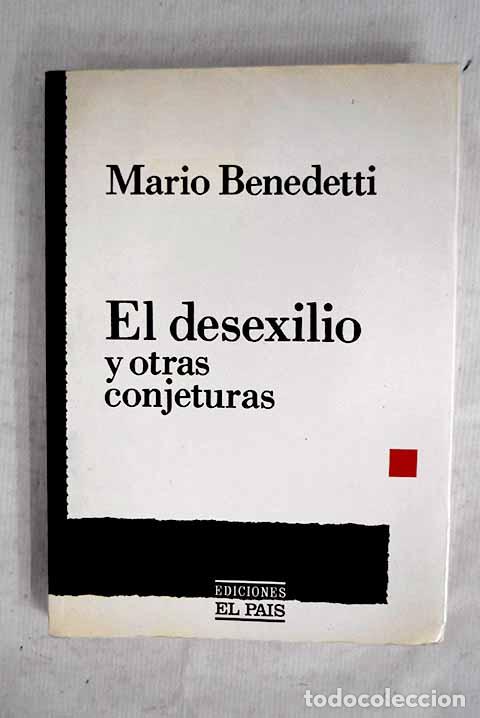 Livres: El desexilio y otras conjeturas.- Benedetti, Mario