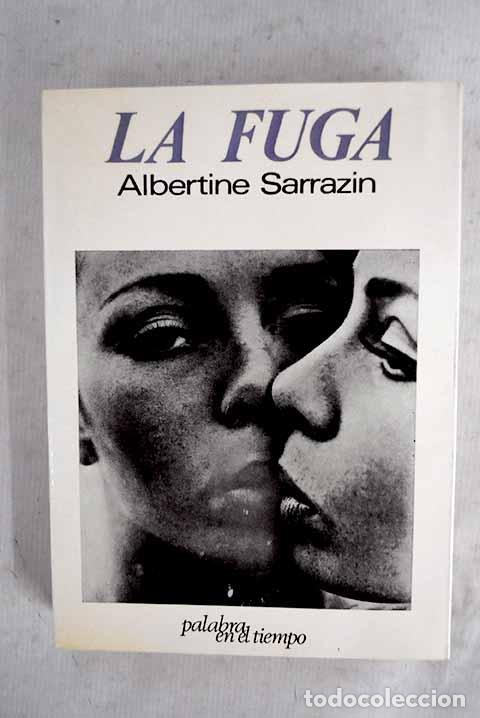 Livres: La fuga: Sarrazin, Albertine.- Sarrazin, Albertine