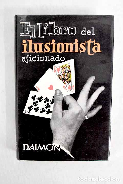 Livres: El libro del ilusionista aficionado: (c&oacute;mo hacer juego de manos).- Remart&iacute;nez, Roberto