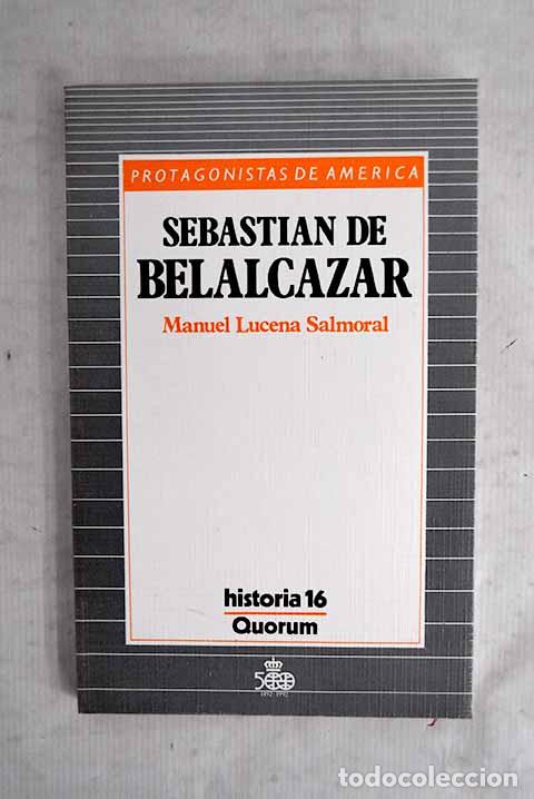 Livros em segunda m&atilde;o: Sebasti&aacute;n Belalc&aacute;zar.- Lucena Salmoral, Manuel