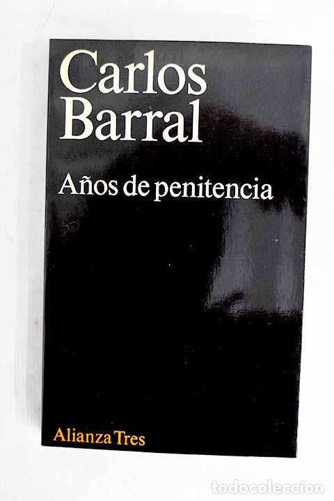 Livros em segunda m&atilde;o: A&ntilde;os de penitencia: Barral, Carlos.- Barral, Carlos