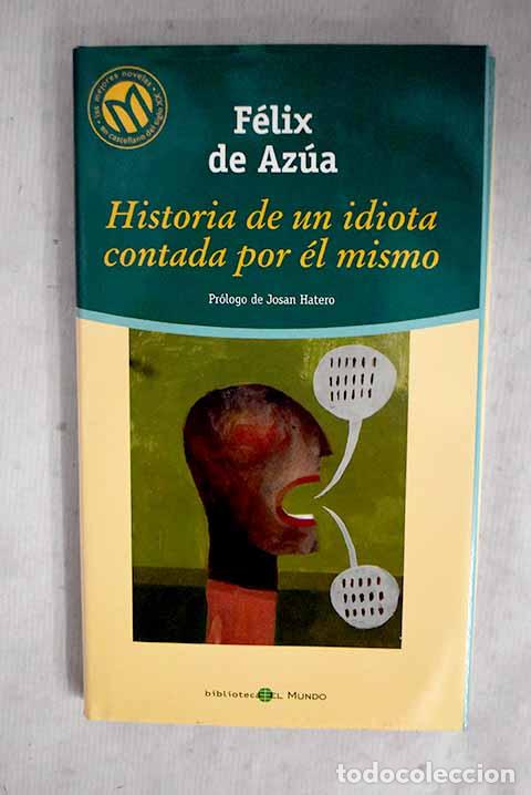 Livros em segunda m&atilde;o: Historia de un idiota contada por &eacute;l mismo.- Az&uacute;a, F&eacute;lix de