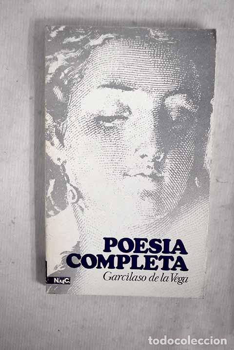 Libros: Poes&iacute;a completa: Vega, Garcilaso de la.- Vega, Garcilaso de la