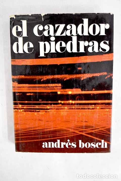 Libros: Cazador de piedras, el.- Bosch Vilalta, Andreu