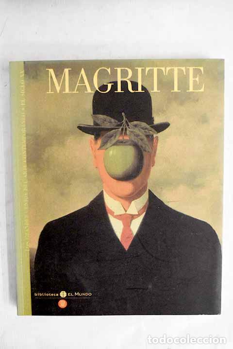 Libros: Magritte: : Unidad.: 2006.: 21 cm. 189 p. il. col. y n. Encuadernaci&oacute;n en tapa blanda de editorial