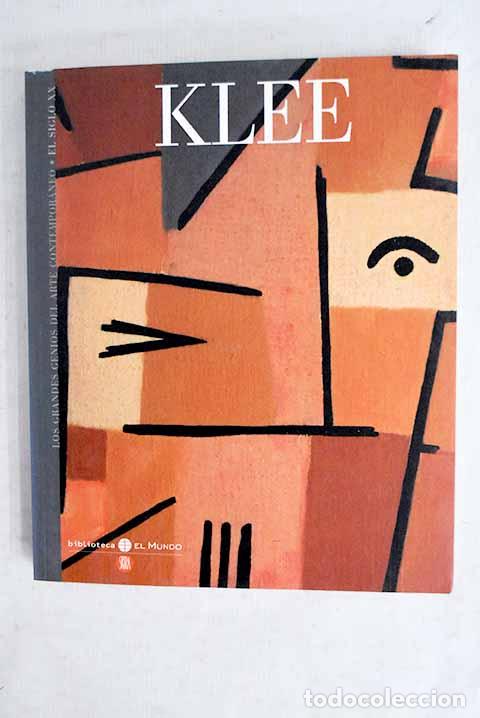 Libros: Klee: : Unidad.: 2006.: 21 cm. 189 p. il. col. y n. Encuadernaci&oacute;n en tapa blanda de editorial