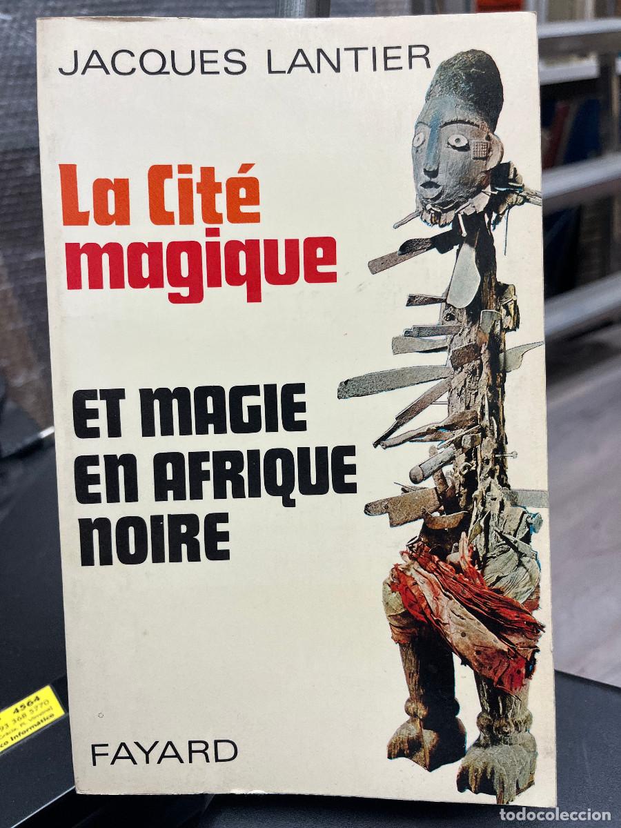 Libros: Le Cit&eacute; Magique. Et magie en Afrique Noire